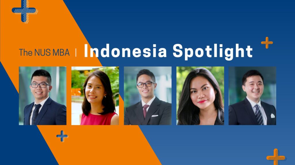 Spotlight: Indonesians On The NUS MBA - The NUS MBA